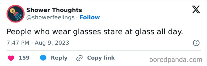 Humorous shower thought about glasses wearers staring at glass.