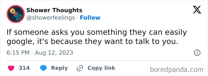 "Shower thoughts tweet about people asking questions to start conversations."