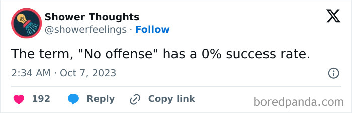Shower thought tweet: "The term, 'No offense' has a 0% success rate."