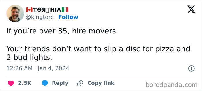 Internet humor text about hiring movers if over 35 to avoid injuring friends for pizza and drinks.