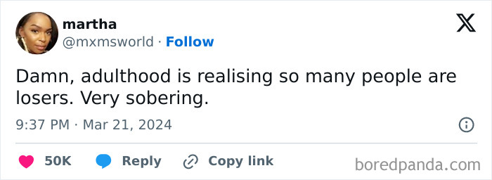 Tweet on adulthood humor: "Adulthood is realizing so many people are losers. Very sobering."