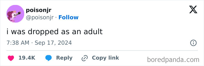 Tweet with humorous adulthood post: "I was dropped as an adult," liked by 19.4K users.