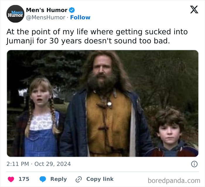 Funny men's humor meme featuring characters from Jumanji with a humorous caption about life choices.