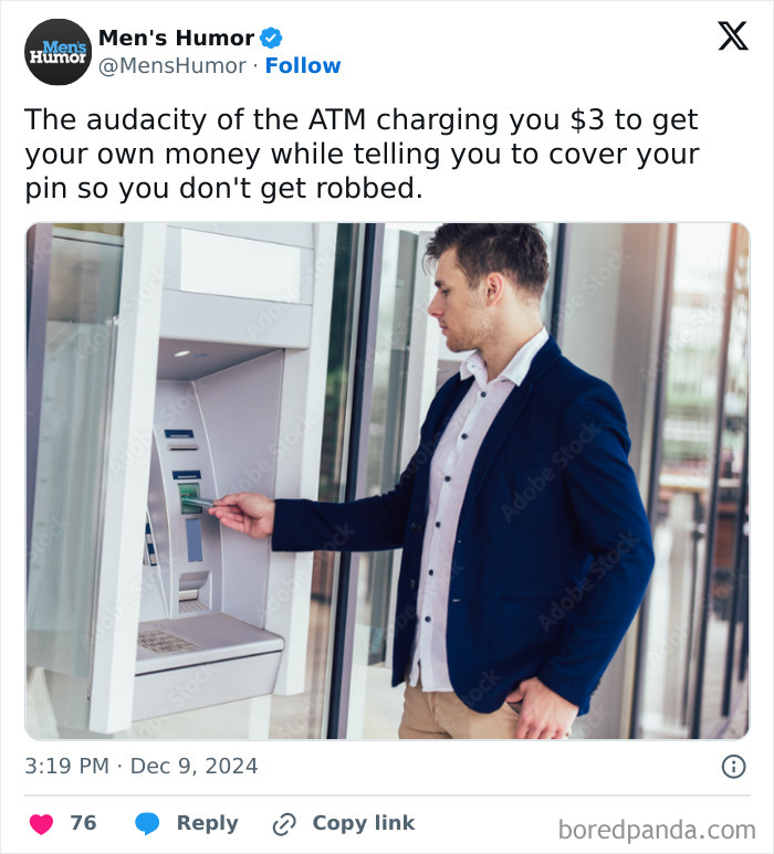 Man using ATM with a humorous meme text about fees and security, highlighting men's humor.