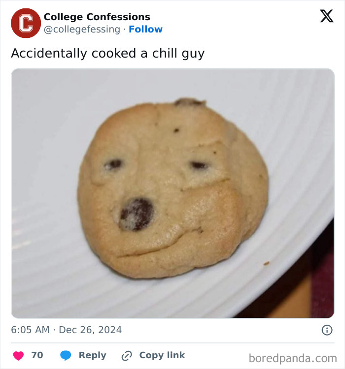 Cookie resembling a face with text above saying "Accidentally cooked a chill guy", from College Confessions.