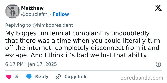 Tweet about Honest Millennial Complaints: "Missing the ability to disconnect from the internet entirely."