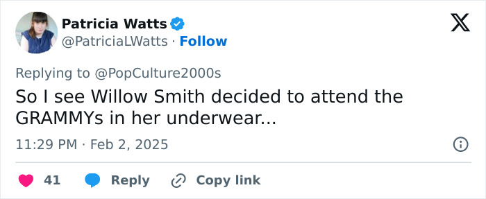 Tweet commenting on Willow Smith's outfit at the Grammys 2025, mentioning attending in underwear. Tweet commenting on Willow Smith's outfit at the Grammys 2025, mentioning attending in underwear.