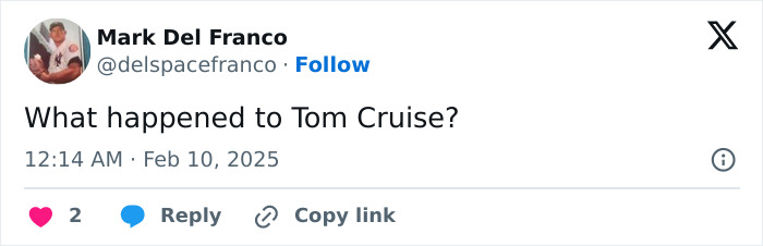 Tweet by Mark Del Franco asking, "What happened to Tom Cruise?" with likes and reply options visible.