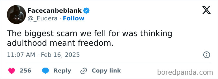 Tweet humorously stating the biggest scam of adulthood is thinking it's about freedom.