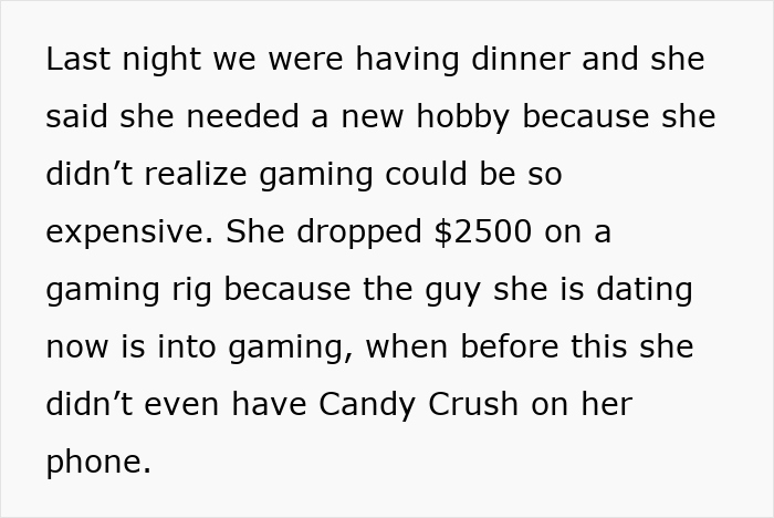 Text describing a woman who copies her boyfriend's hobby of gaming, spending $2500 on equipment despite never playing before.