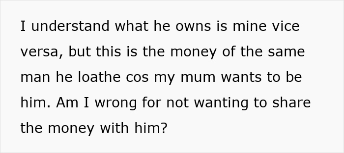 Text discussing conflict over inheritance and feelings toward mother's partner. Text discussing conflict over inheritance and feelings toward mother's partner.