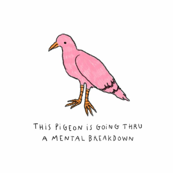 Pink pigeon illustration by tattoo artist with humorous caption about a mental breakdown.