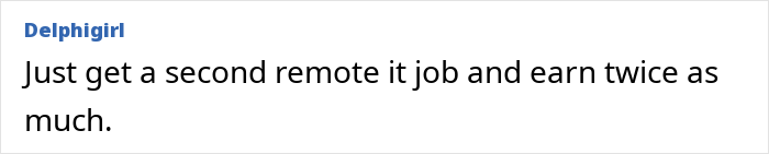 Comment suggesting to get a second remote IT job for more income; automating work for better job efficiency.