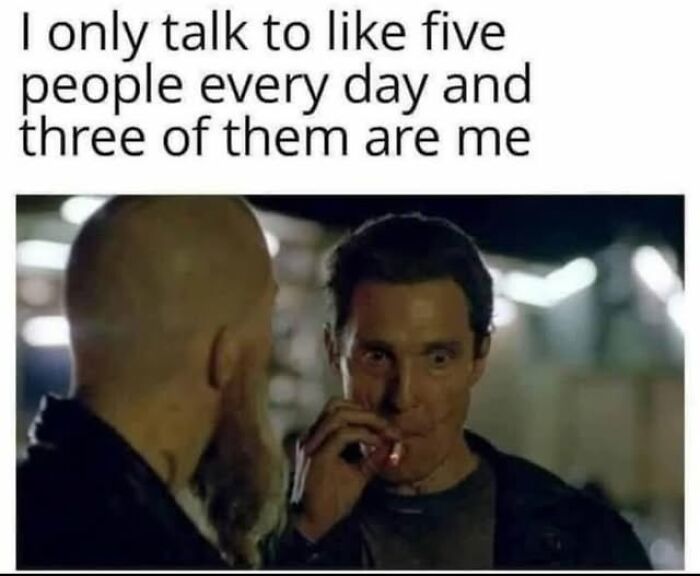 A humorous mental health meme with a person joking about talking to themselves.