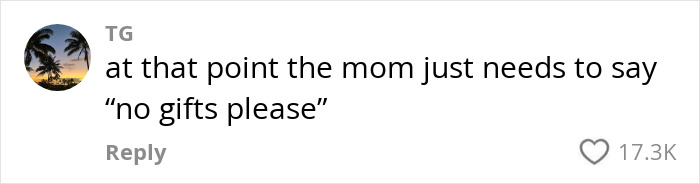 Comment on a post about an upset mom's extreme demands for a child's birthday party, suggesting, "no gifts please. Comment on a post about an upset mom's extreme demands for a child's birthday party, suggesting, "no gifts please.