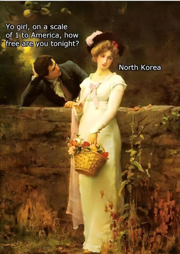 Classical painting meme with a man leaning over a wall, asking a woman how free she is, with "North Korea" as her reply.