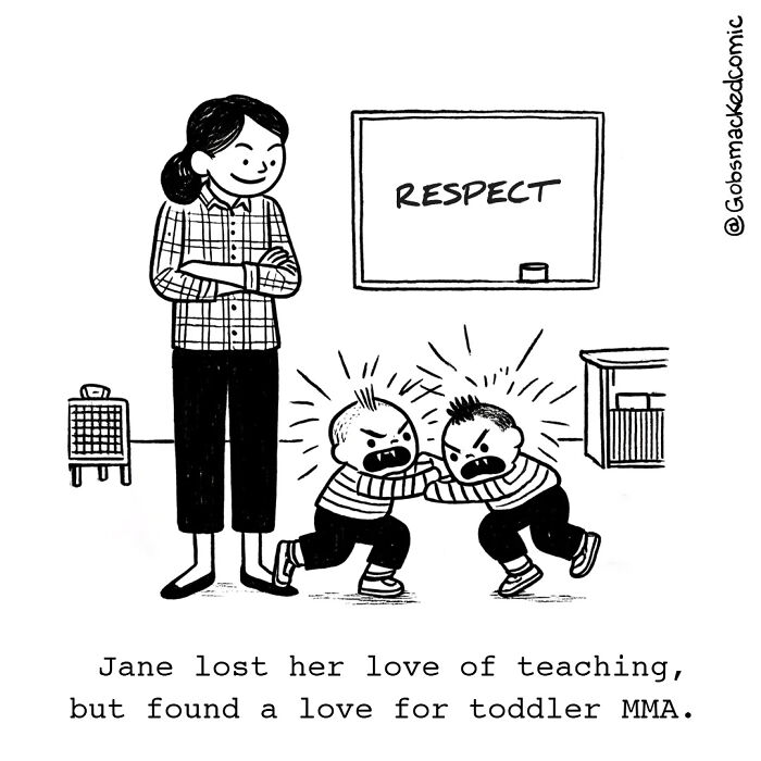Cartoonist comic: Two toddlers fighting in front of a teacher, captioned about teaching and toddler MMA.