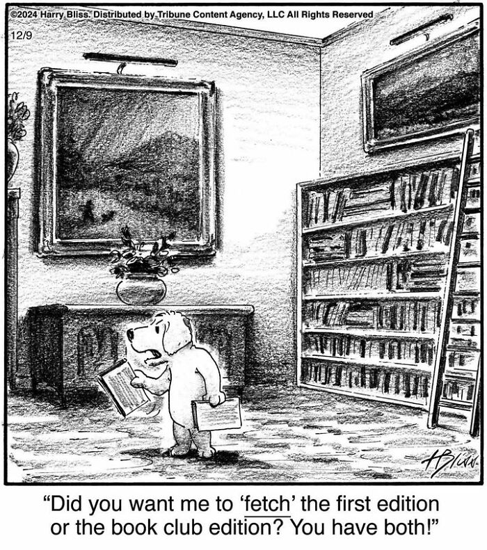 A dog in a library deciding between first edition and book club edition, comic by Harry Bliss.