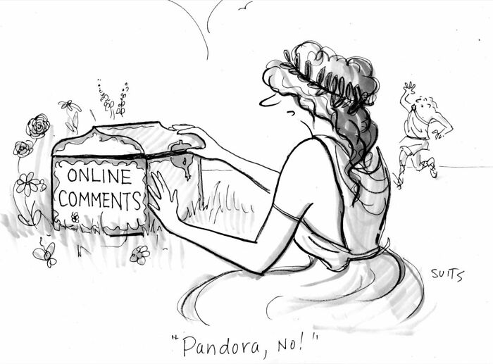 Cartoon by Julia Suits depicting Pandora opening a box labeled "Online Comments" with someone exclaiming, "Pandora, no!"