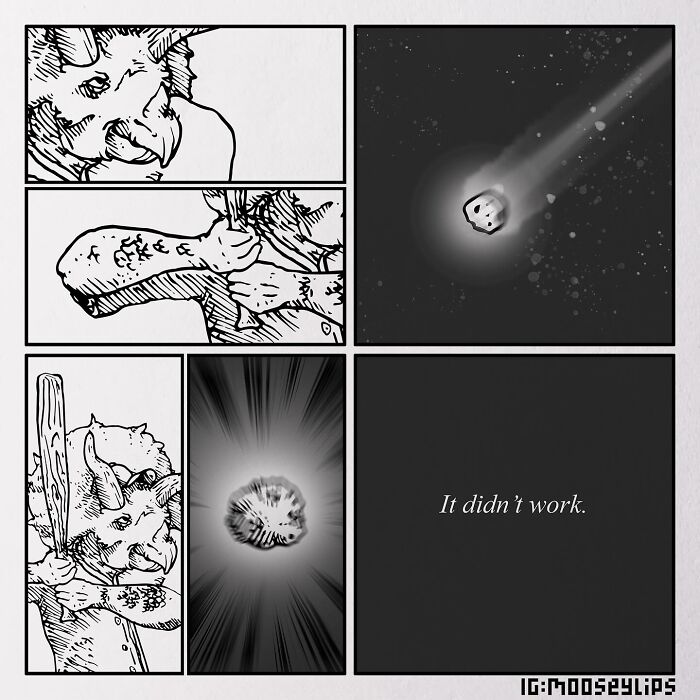 Comic strip by Mooseylips, featuring absurd events with a dinosaur and a meteor, ending with "It didn't work."