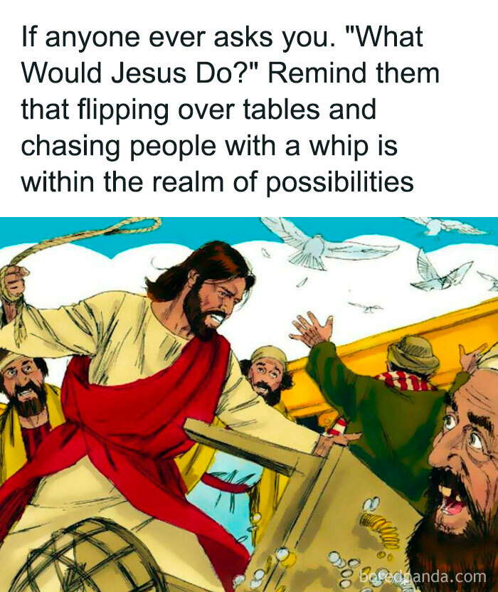 Biblical scene humor meme; a bearded man flipping a table and holding a whip, with people reacting around him.