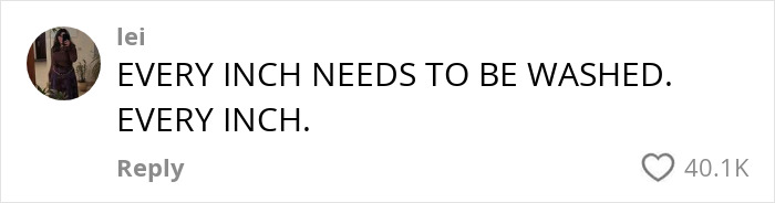 Comment questioning husband's shower technique, with text: "EVERY INCH NEEDS TO BE WASHED. EVERY INCH.