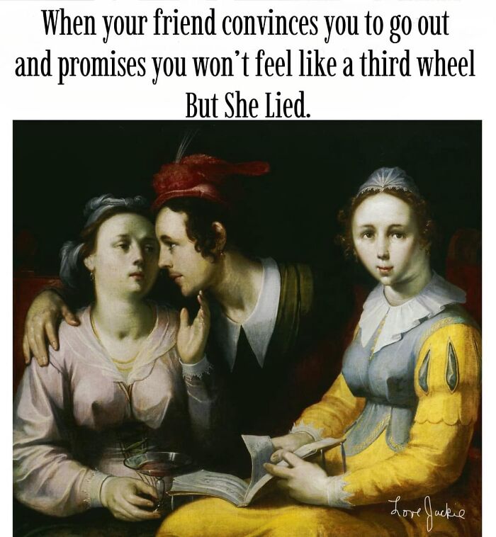 Classical painting meme shows three people, one feeling left out, humorously depicting the third wheel experience.