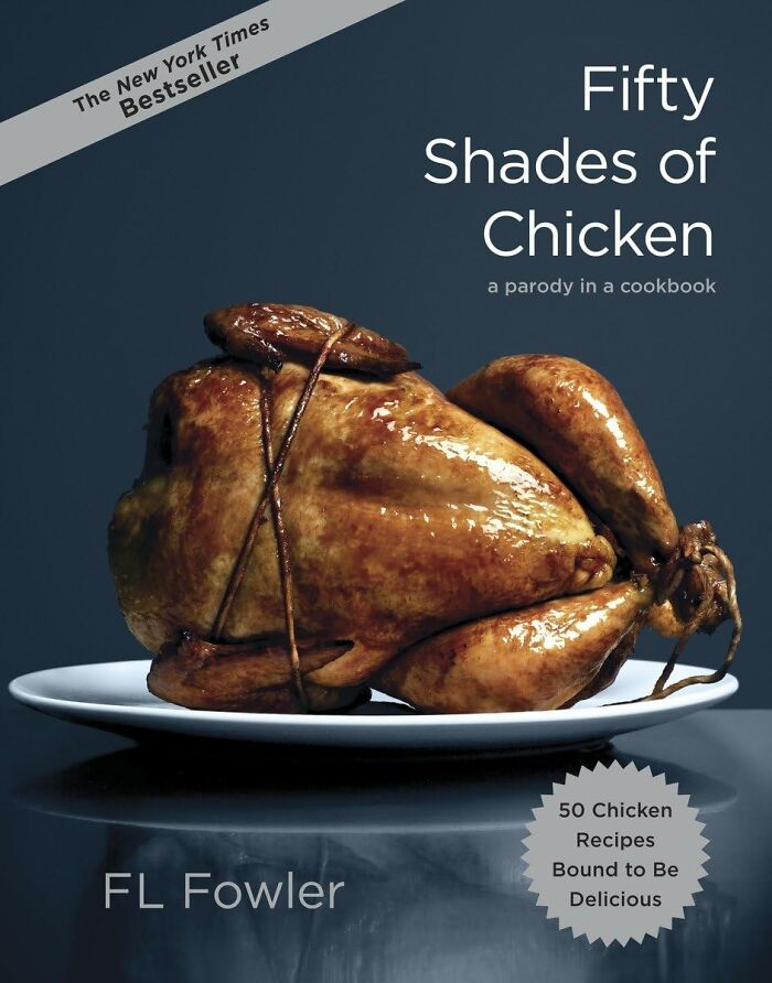 Cookbook parody cover, "Fifty Shades of Chicken," featuring a roasted chicken on a plate, highlighting strange books theme.