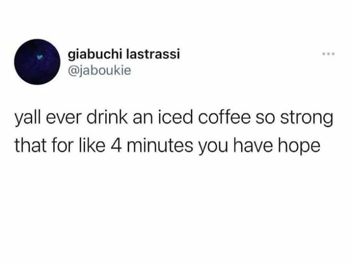 Mental health meme about iced coffee providing temporary hope.