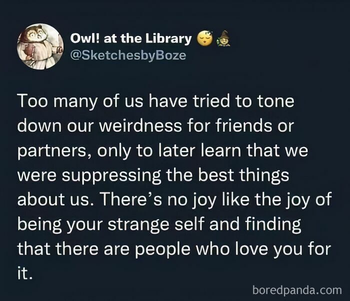 Relatable meme about embracing your weirdness and finding those who love you for it, perfect for tired millennials.