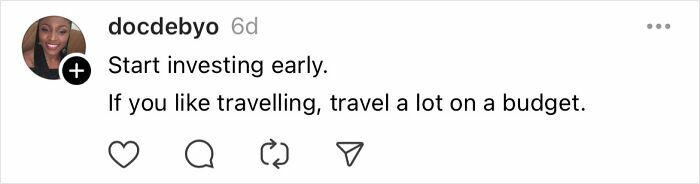 Comments about avoiding mistakes: start investing early, travel on a budget.