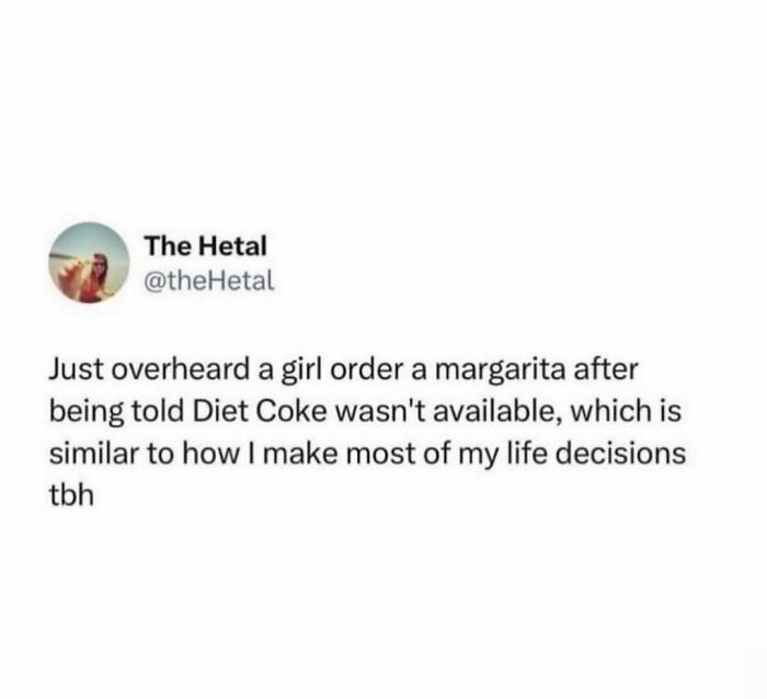 Tweet about overhearing a girl order a margarita after no Diet Coke, showcasing really dumb tweets humor.