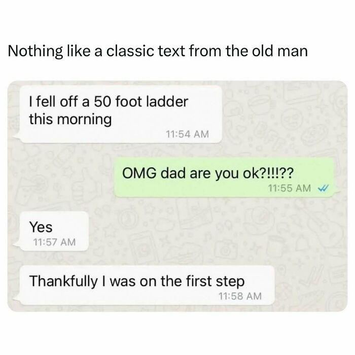 Text conversation with a dad joke about falling off a ladder, revealing he was on the first step.