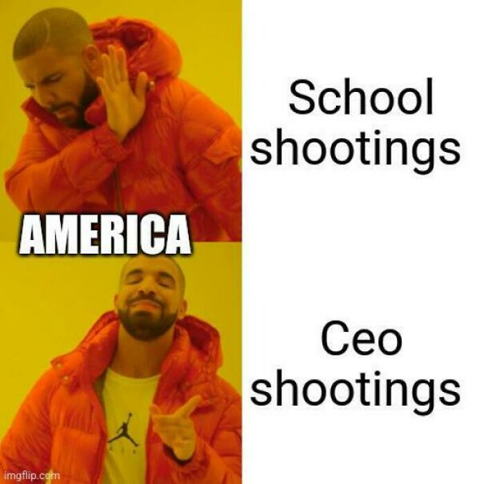 Meme with Drake disapproving school shootings, approving CEO shootings; part of strange and funny community content.