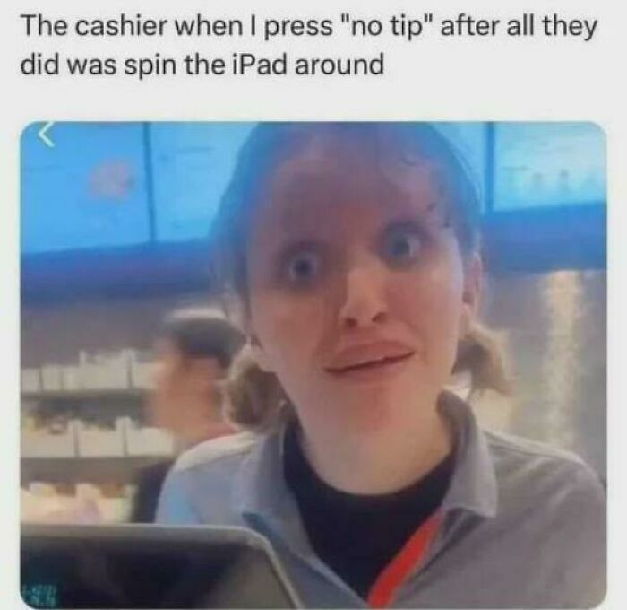 Cashier's funny reaction when customer selects "no tip" on the iPad display.