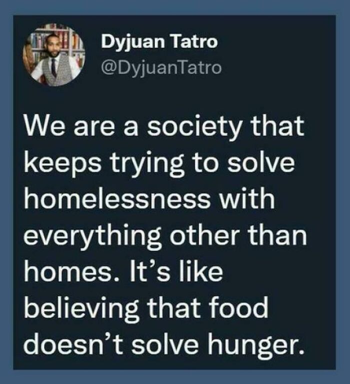 Tweet about society's facepalm moment trying to solve homelessness without providing homes, highlighting common sense issues.