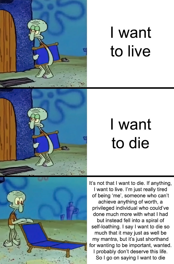 Squidward reflects on existential thoughts with text: "I want to live. I want to die," portraying existential memes.