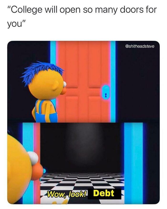 Existential meme featuring a cartoon character opening a door labeled "College" leading to "Debt."