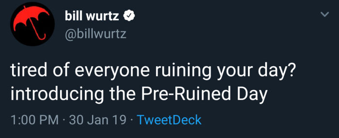 Existential meme by bill wurtz about having a pre-ruined day.