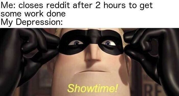 Character adjusting mask with "Showtime!" caption; an existential meme highlighting procrastination and mental health struggle.