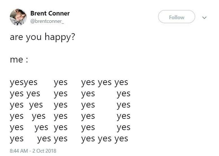 Existential meme with repeated words "yes" in response to the question "are you happy?"