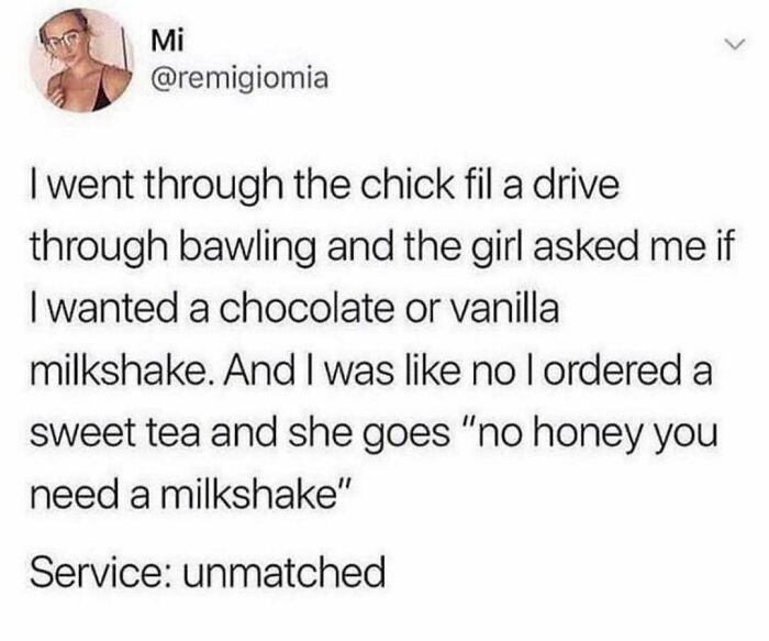 Really dumb tweet about a Chick-fil-A drive-thru mix-up with milkshake and sweet tea, highlighting unmatched service humor.