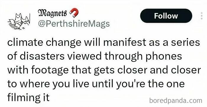 Social media post predicting climate change disasters seen through phones filming close to home; aged predictions like wine.