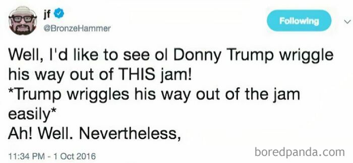 Tweet predicting Trump easily getting out of a difficult situation; aged like wine.