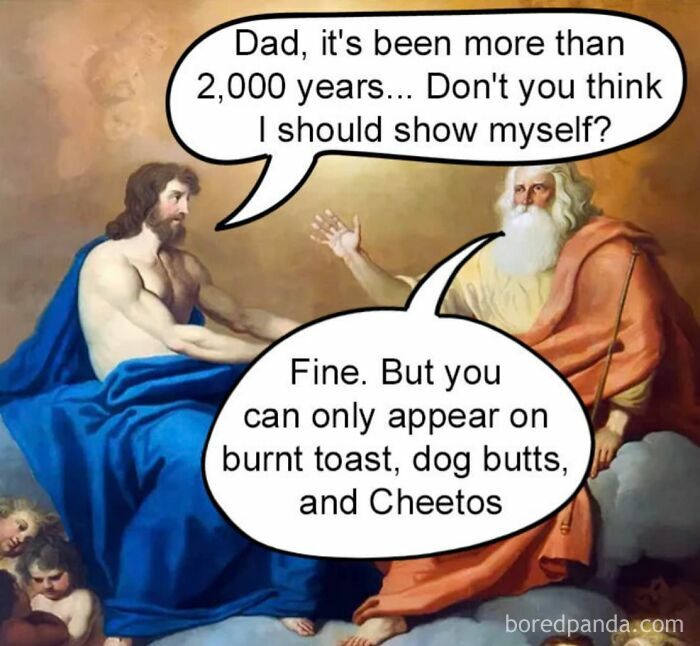 Classical art meme with humorous dialogue about appearing on burnt toast, dog butts, and Cheetos.