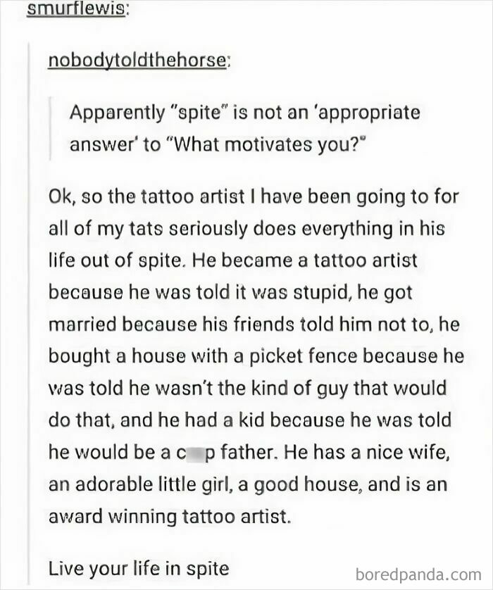 Text post humorously describing a tattoo artist's life choices made out of spite, highlighting Tumblr's funny side.