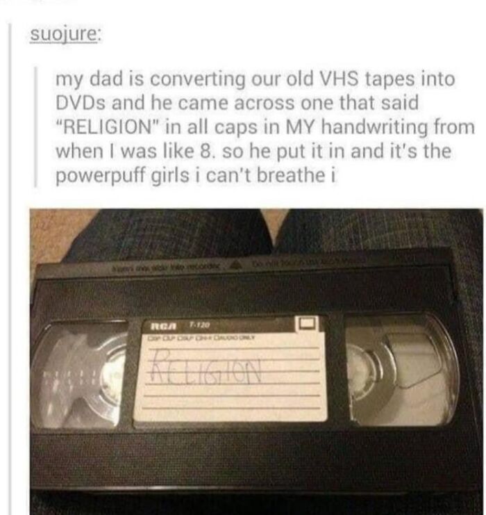VHS tape labeled "Religion" humorously reveals Powerpuff Girls episode, highlighting Tumblr's funny side.