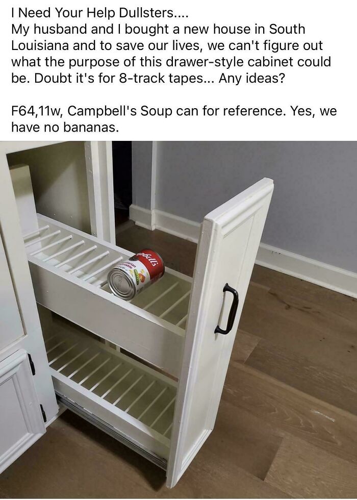 Drawer-style cabinet with slats, holding a Campbell's Soup can, puzzling purpose in South Louisiana home.