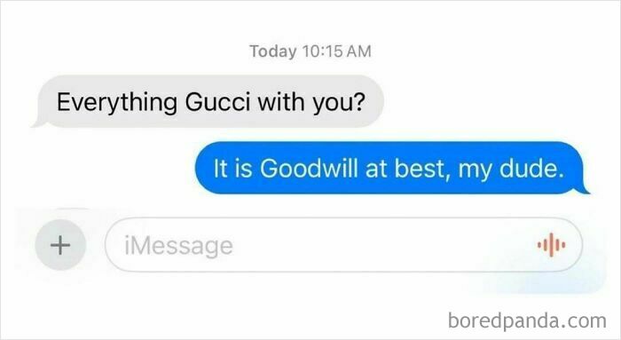 Text message meme about feeling less than "Gucci" and more like "Goodwill."