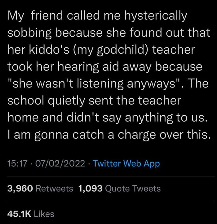 Tweet about a teacher taking a hearing aid from a child, causing outrage. Keywords: Bad-Infuriating-Teachers.